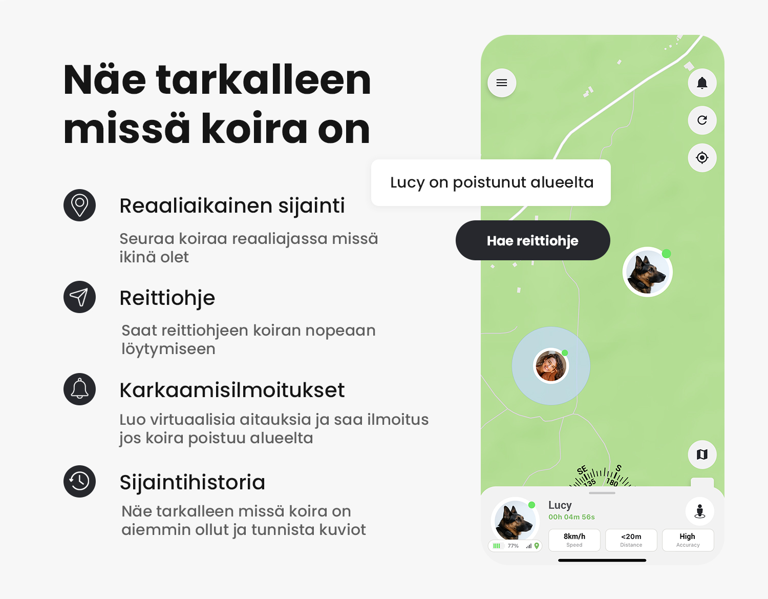 MiniFinder Live -järjestelmä näyttää koiran reaaliaikaisen sijainnin kartalla.